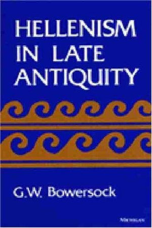 Hellenism in Late Antiquity (Thomas Spencer Jerome Lectures),Used
