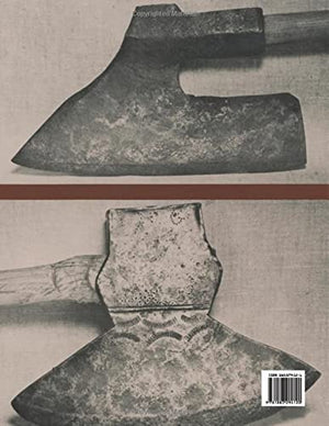 American Axes: A Survey of Their Development and Their Makers,Used