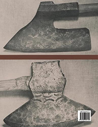 American Axes: A Survey Of Their Development And Their Makers