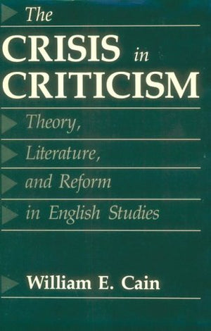 The Crisis in Criticism: Theory, Literature, and Reform in English Studies,Used