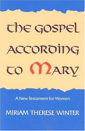 The Gospel According to Mary: A New Testament for Women,Used