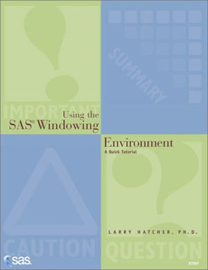 Using the SAS Windowing Environment : A Quick Tutorial,Used