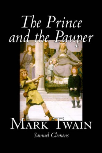 The Prince and the Pauper: A Tale for Young People of All Ages,Used