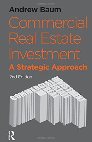 Commercial Real Estate Investment: A Strategic Approach,Used