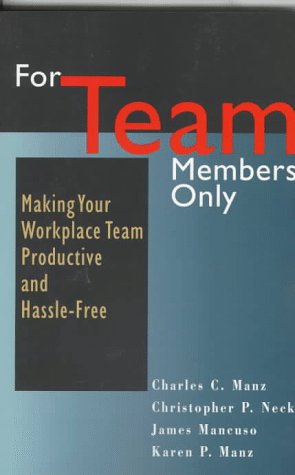 For Team Members Only: Making Your Workplace Team Productive and HassleFree,Used