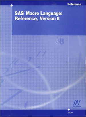 SAS Macro Language: Reference, Version 8,Used
