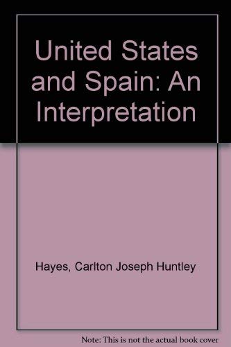The United States and Spain: An interpretation,Used