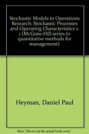 Stochastic Models in Operations Research, Vol. 1: Stochastic Processes and Operating Characteristics (McGrawHill Series in Quan,Used