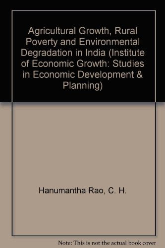 Agricultural Growth, Rural Poverty and Environmental Degradation in India (Studies in Economic Development and Planning),Used