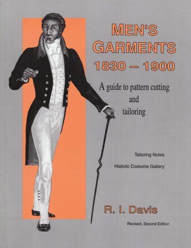 Men'S Garments 18301900: A Guide To Pattern Cutting And Tailoring