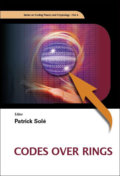 Codes Over Rings (Coding Theory and Cryptology),New
