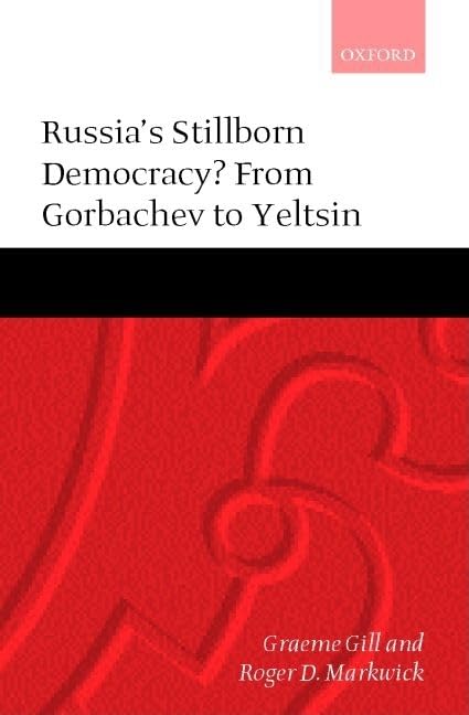 Russia's Stillborn Democracy?: From Gorbachev to Yeltsin,Used