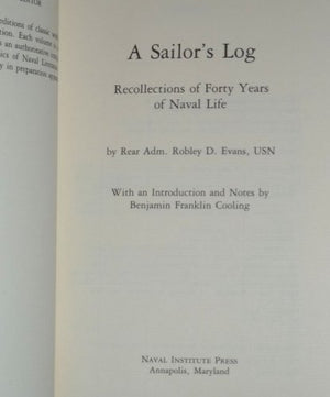 A Sailor's Log: Recollections of Forty Years of Naval Life (CLASSICS OF NAVAL LITERATURE),Used