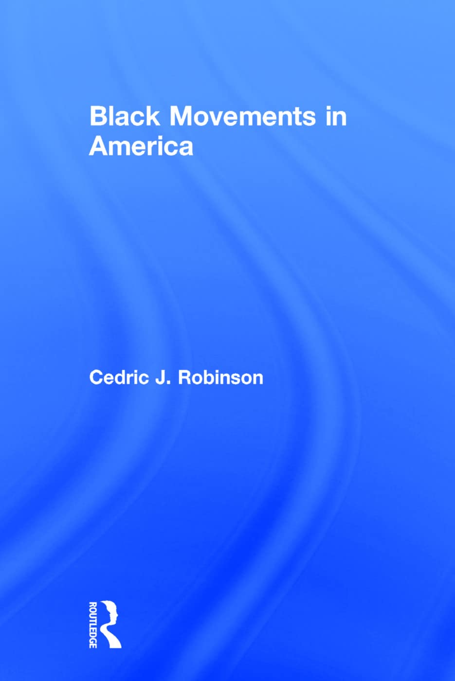 Black Movements in America (Revolutionary Thought/Radical Movements),Used