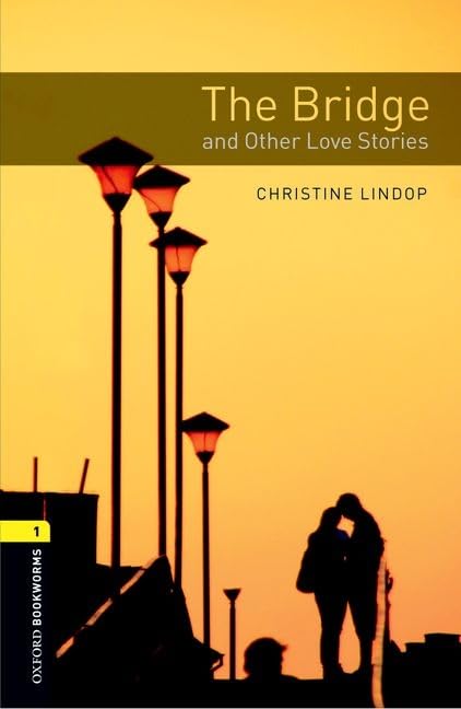 Oxford Bookworms Library: The Bridge and Other Love Stories: Level 1: 400Word Vocabulary (Oxford Bookworms Library: Stage 1),Used