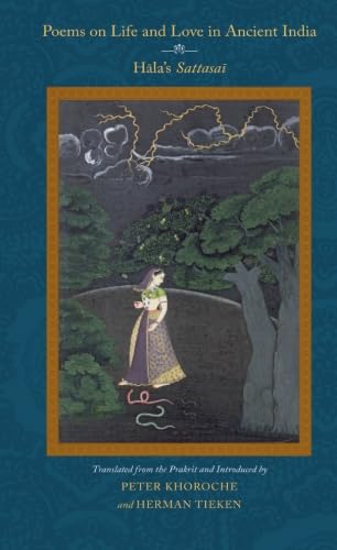 Poems on Life and Love in Ancient India: Hala's Sattasai (SUNY series in Hindu Studies),Used