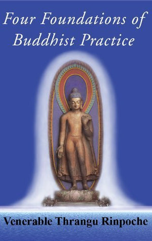 Four Foundations of Buddhist Practice,Used