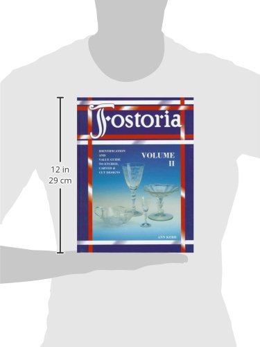 Fostoria: Identification and Value Guide to Etched, Carved & Cut Designs, Volume II,Used