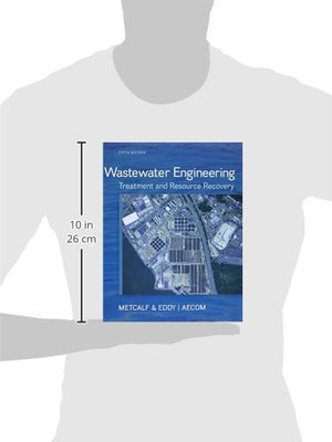Wastewater Engineering: Treatment and Resource Recovery,New