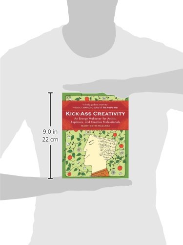 KickAss Creativity: An Energy Makeover for Artists, Explorers, and Creative Professionals,Used