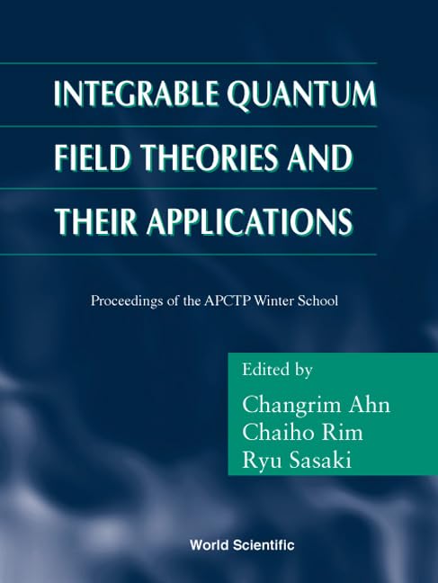 Integrable Quantum Field Theories and Their Applications,Used
