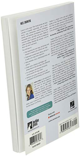 Beginning Songwriting  Write Your Own Lyrics, Melodies, And Chords  Berklee Guide With Handson Exercises  Songwriting Book For