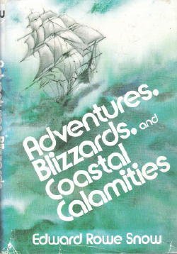 Adventures, blizzards, and coastal calamities,Used