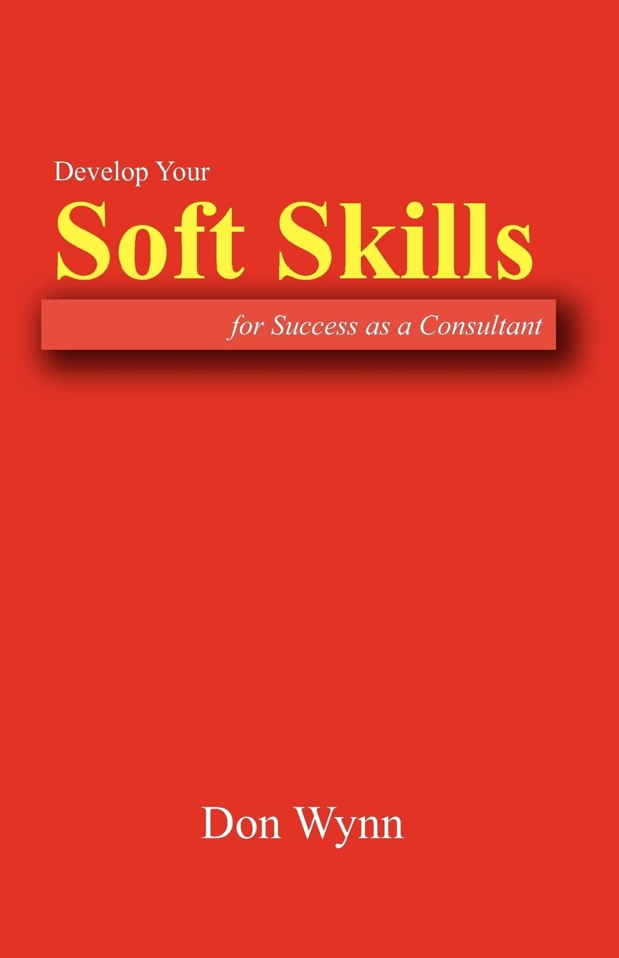 Develop Your Soft Skills For Success As A Consultant,Used