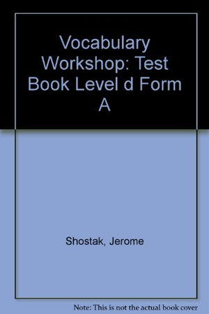 Vocabulary Workshop: Test Book, Level D, Form A,Used