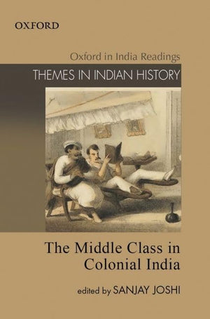 The Middle Class in Colonial India (Oxford in India Readings: Themes in Indian History),Used