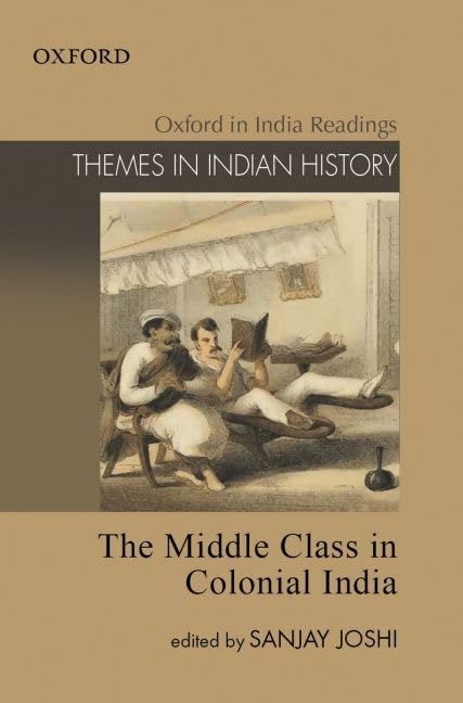 The Middle Class in Colonial India (Oxford in India Readings: Themes in Indian History),Used
