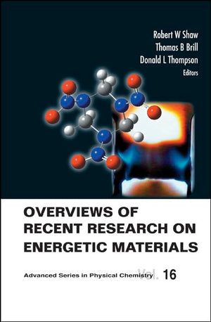 OVERVIEWS OF RECENT RESEARCH ON ENERGETIC MATERIALS (Advanced Physical Chemistry),Used