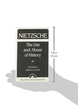 Nietzsche The Use And Abuse Of History 2Nd Revised Edition,Used