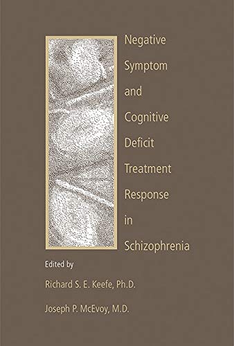 Negative Symptom and Cognitive Deficit Treatment Response in Schizophrenia,Used