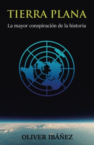 Tierra Plana: La mayor conspiraci? de la historia (Spanish Edition),Used
