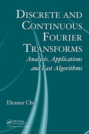 Discrete and Continuous Fourier Transforms: Analysis, Applications and Fast Algorithms,Used