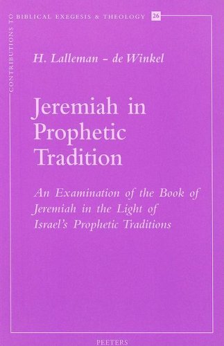 Jeremiah in Prophetic Tradition An Examination of the Book of Jeremiah in the Light of Israel's Prophetic Traditions (Contributi,Used