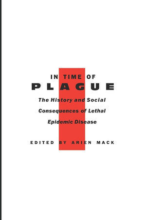 In Time Of Plague: The History And Social Consequences Of Lethal Epidemic Disease,New