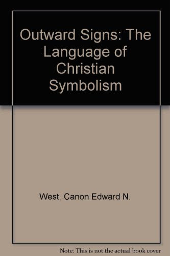 Outward Signs: The Language of Christian Symbolism,Used