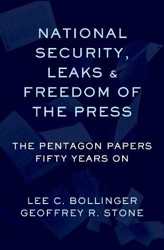 National Security, Leaks And Freedom Of The Press: The Pentagon Papers Fifty Years On,Used