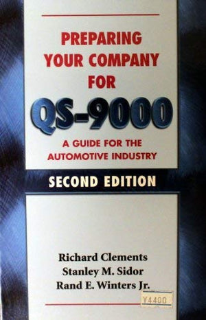 Preparing Your Company For Qs9000: A Guide For The Automotive Industry,Used