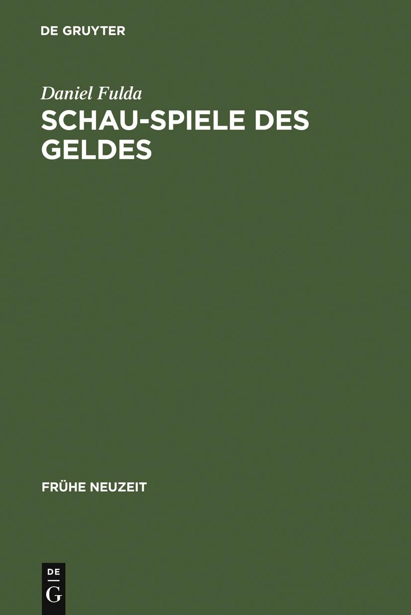 SchauSpiele des Geldes: Die Komdie um die Entstehung der Marktgesellschaft von Shakespeare bis Lessing (Frhe Neuzeit, 102) (Ger,Used