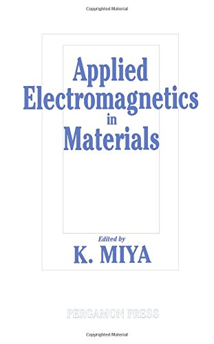 Applied Electromagnetics in Materials: Proceedings of the First International Symposium, Tokyo, 35 October 1988,Used