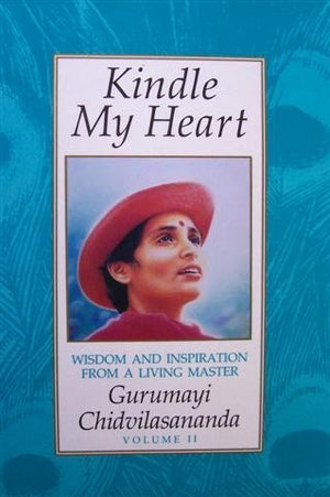 Kindle My Heart Vol 2: Wisdom and Inspiration from a Living Master,Used
