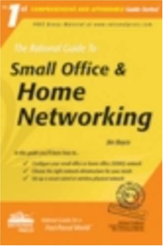 The Rational Guide To Small Office & Home Networking (Rational Guides) (Comprehensive And Affordable Guide),New