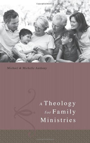 A Theology For Family Ministries,Used
