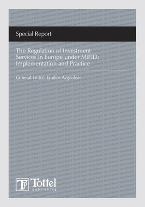 The Regulation Of Investment Services In Europe Under Mifid: Implementation And Practice,Used
