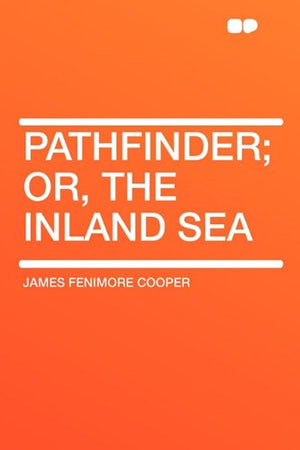 Pathfinder; Or, the Inland Sea,Used
