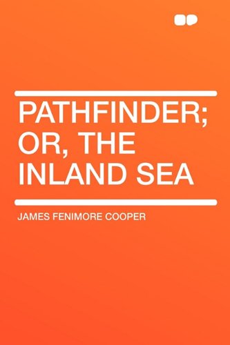Pathfinder; Or, the Inland Sea,Used