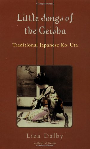 Little Songs of the Geisha: Traditional Japanese KoUta,New
